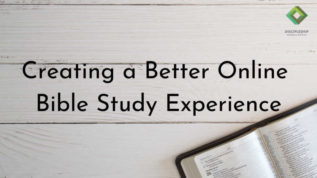 Create a Better Online Bible Study Experience