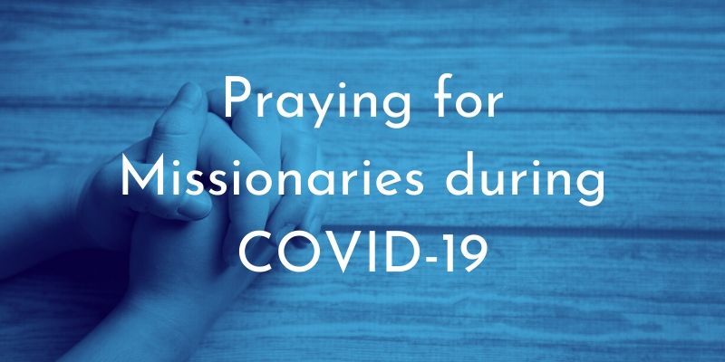 missionary prayer during covid-19