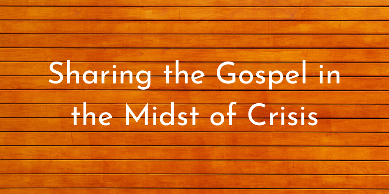 Featured image for how to evangelize in the midst of crisis.