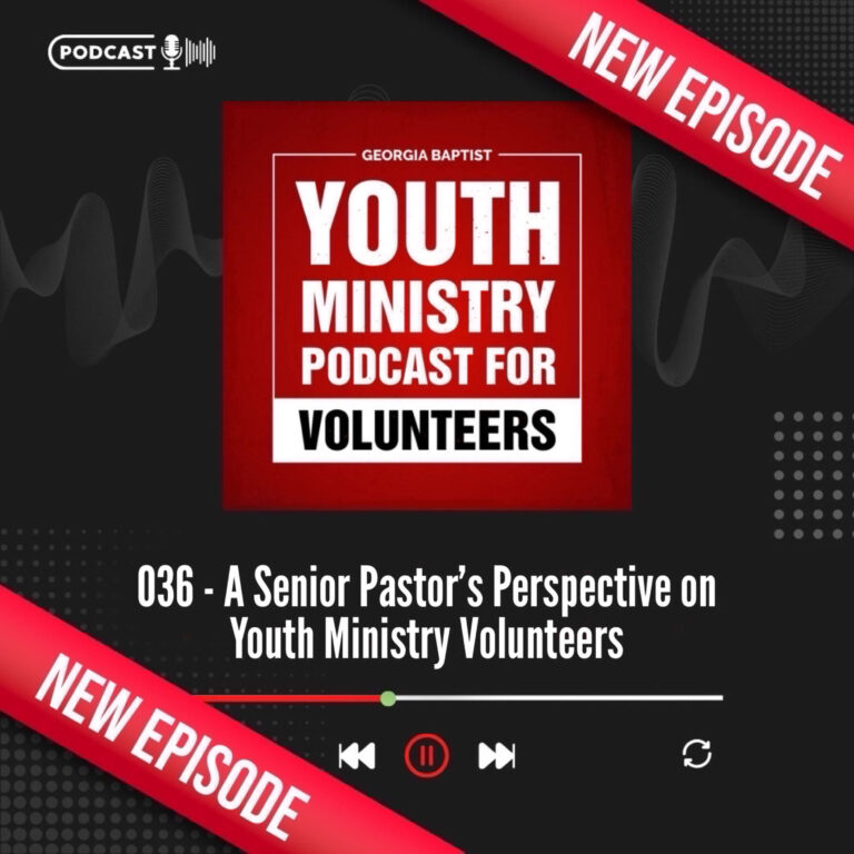 036 – A Senior Pastor’s Perspective on Youth Ministry Volunteers