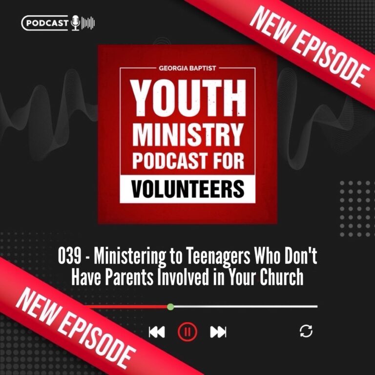 Podcast 039 | Ministering to Teenagers who Don’t Have Parents Involved in Your Church