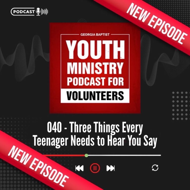 040 – Three Things Every Teenager Needs to Hear You Say