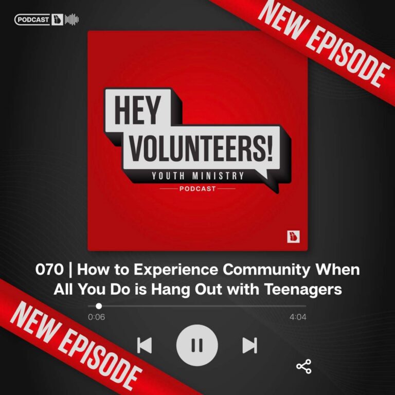 070 | How to Experience Community When All You Do is Hang Out with Teenagers